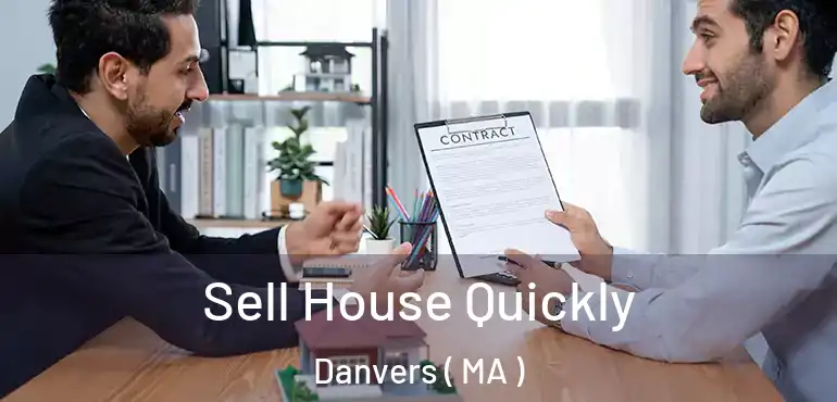  Sell House Quickly Danvers ( MA )