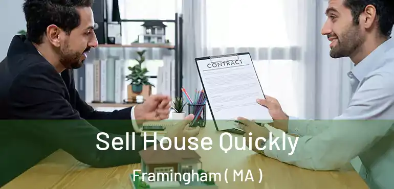 Sell House Quickly Framingham ( MA )