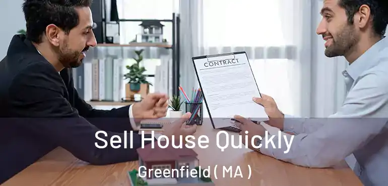  Sell House Quickly Greenfield ( MA )