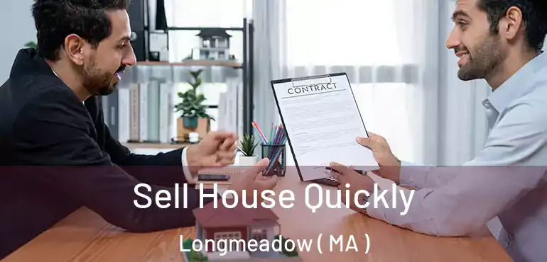  Sell House Quickly Longmeadow ( MA )