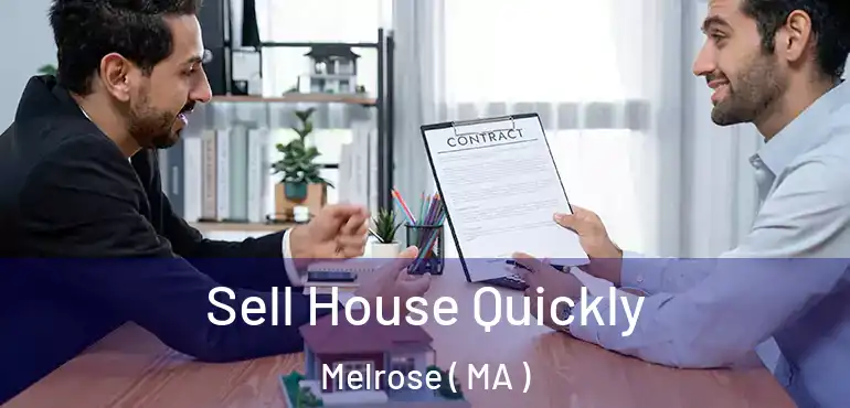  Sell House Quickly Melrose ( MA )
