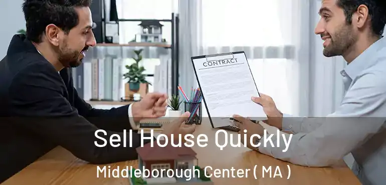  Sell House Quickly Middleborough Center ( MA )
