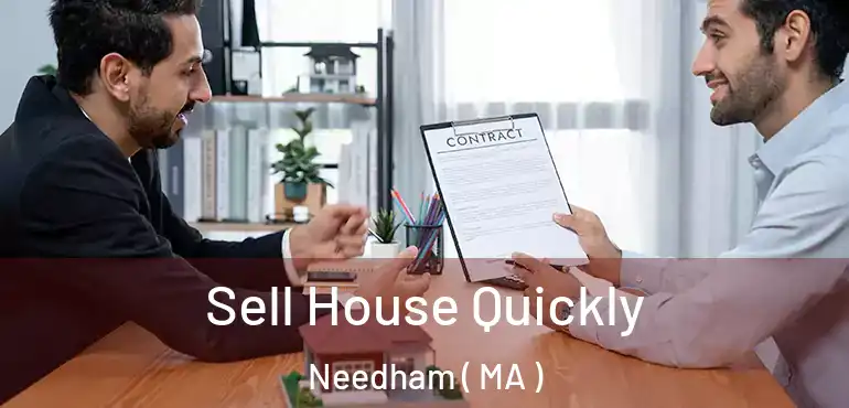  Sell House Quickly Needham ( MA )