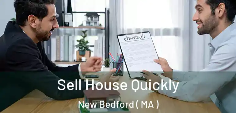  Sell House Quickly New Bedford ( MA )