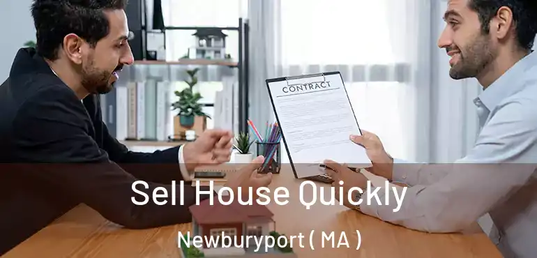  Sell House Quickly Newburyport ( MA )