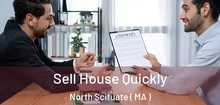  Sell House Quickly North Scituate ( MA )