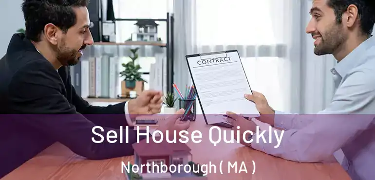  Sell House Quickly Northborough ( MA )