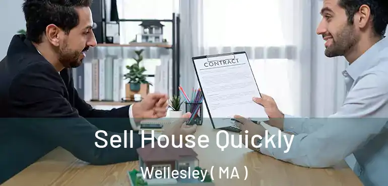  Sell House Quickly Wellesley ( MA )