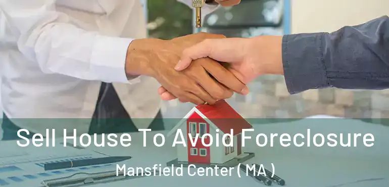  Sell House To Avoid Foreclosure Mansfield Center ( MA )