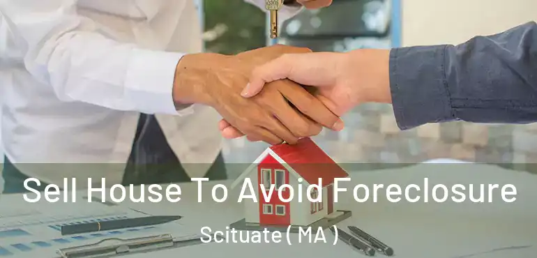  Sell House To Avoid Foreclosure Scituate ( MA )