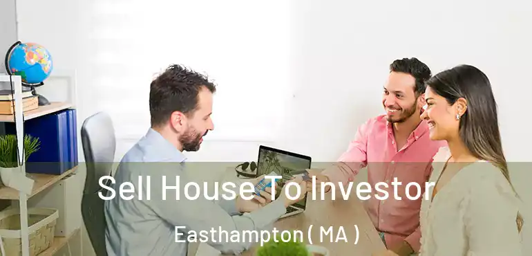  Sell House To Investor Easthampton ( MA )
