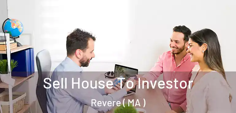  Sell House To Investor Revere ( MA )
