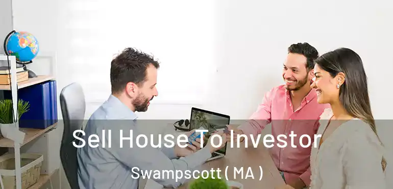  Sell House To Investor Swampscott ( MA )