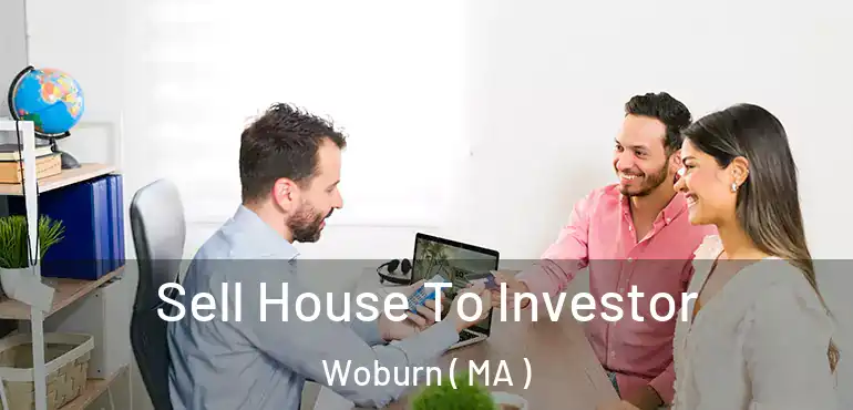  Sell House To Investor Woburn ( MA )