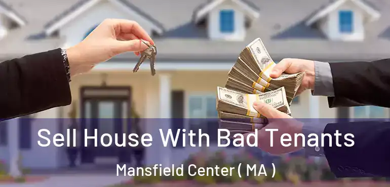  Sell House With Bad Tenants Mansfield Center ( MA )