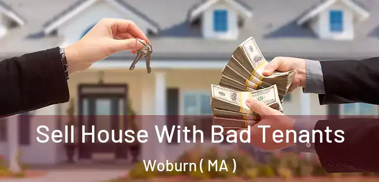  Sell House With Bad Tenants Woburn ( MA )