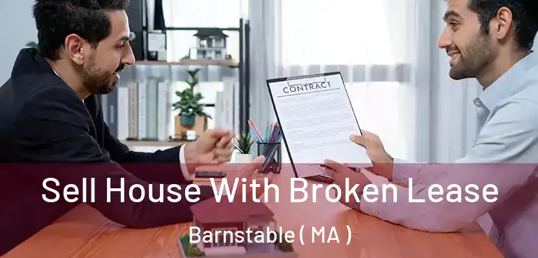  Sell House With Broken Lease Barnstable ( MA )