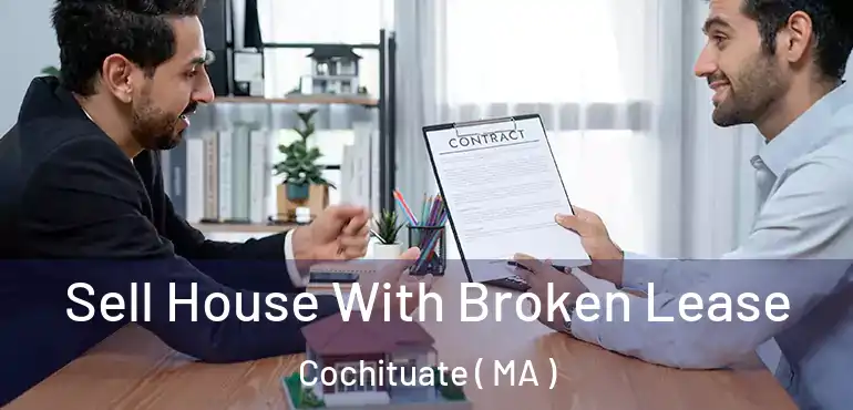  Sell House With Broken Lease Cochituate ( MA )