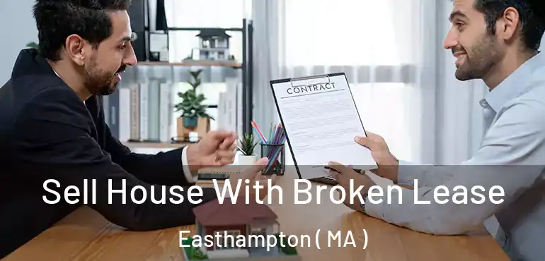  Sell House With Broken Lease Easthampton ( MA )