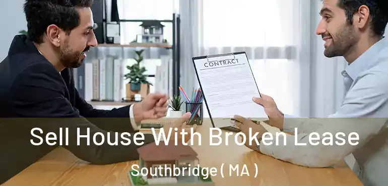  Sell House With Broken Lease Southbridge ( MA )