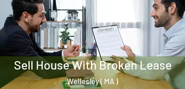  Sell House With Broken Lease Wellesley ( MA )