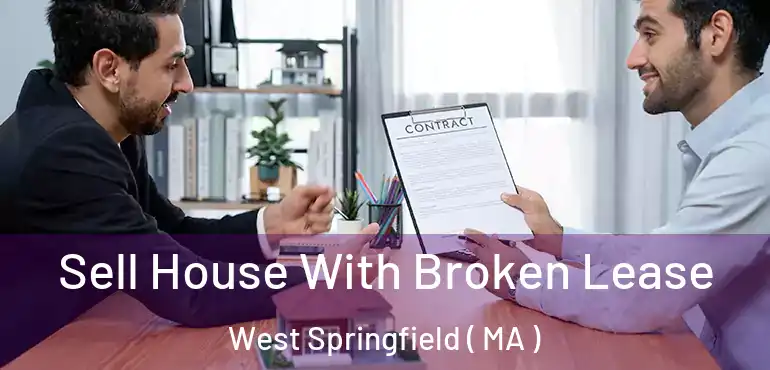  Sell House With Broken Lease West Springfield ( MA )