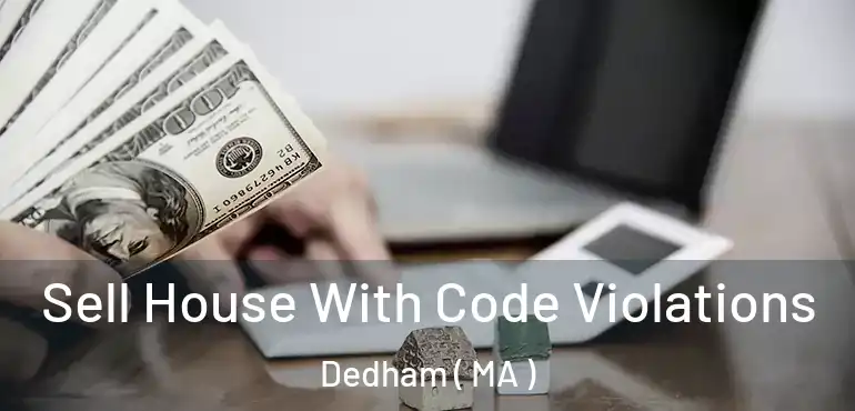  Sell House With Code Violations Dedham ( MA )