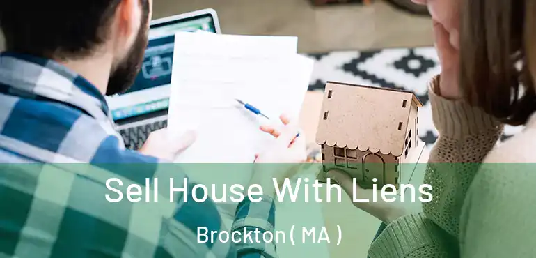  Sell House With Liens Brockton ( MA )