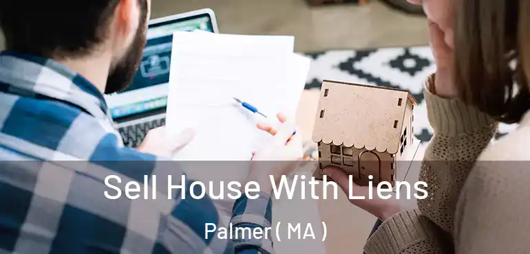  Sell House With Liens Palmer ( MA )