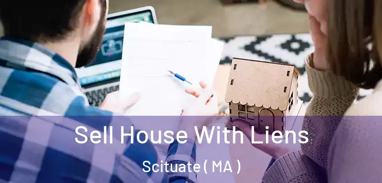  Sell House With Liens Scituate ( MA )