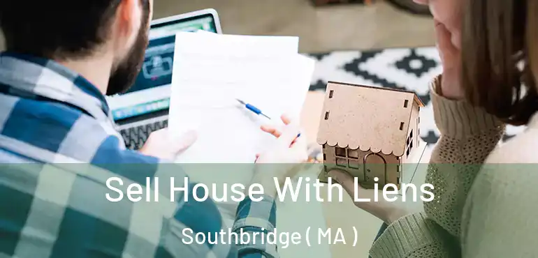  Sell House With Liens Southbridge ( MA )