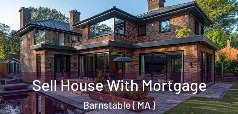  Sell House With Mortgage Barnstable ( MA )