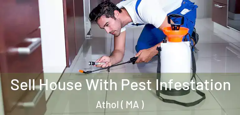  Sell House With Pest Infestation Athol ( MA )