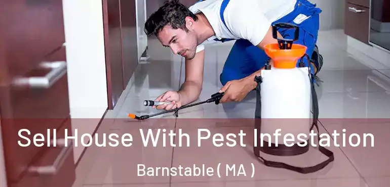  Sell House With Pest Infestation Barnstable ( MA )