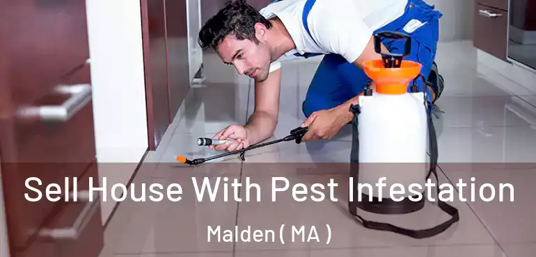  Sell House With Pest Infestation Malden ( MA )