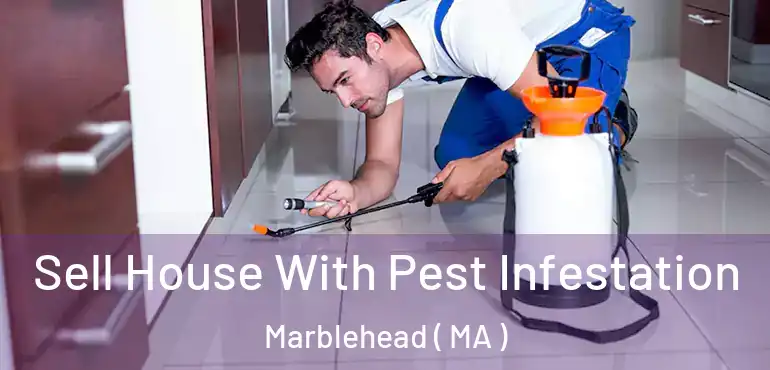  Sell House With Pest Infestation Marblehead ( MA )
