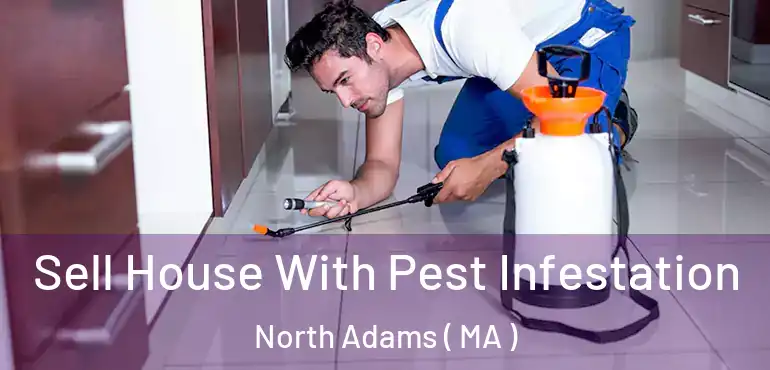  Sell House With Pest Infestation North Adams ( MA )