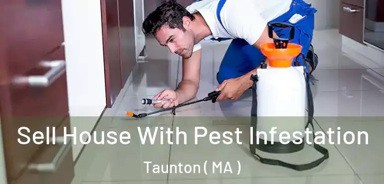  Sell House With Pest Infestation Taunton ( MA )
