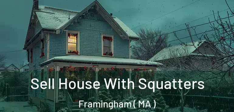  Sell House With Squatters Framingham ( MA )