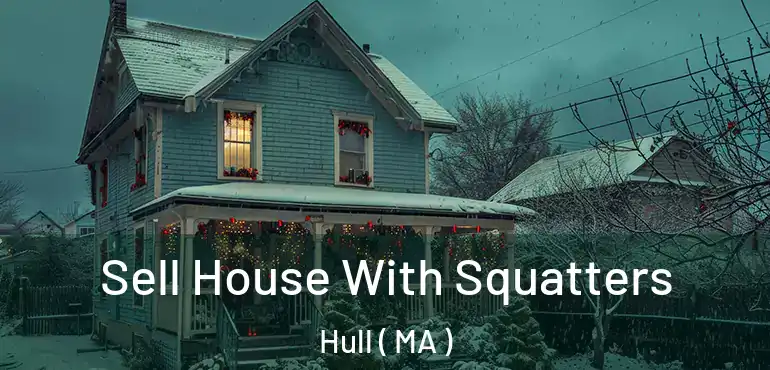  Sell House With Squatters Hull ( MA )