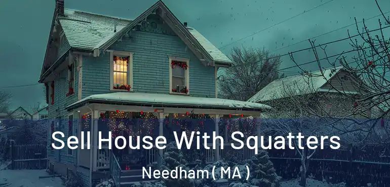  Sell House With Squatters Needham ( MA )