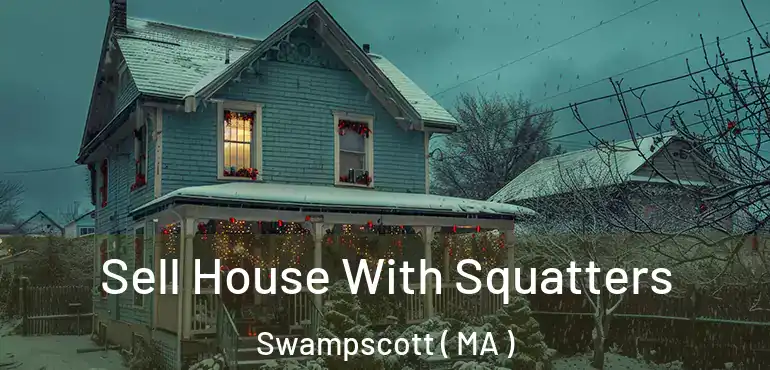  Sell House With Squatters Swampscott ( MA )