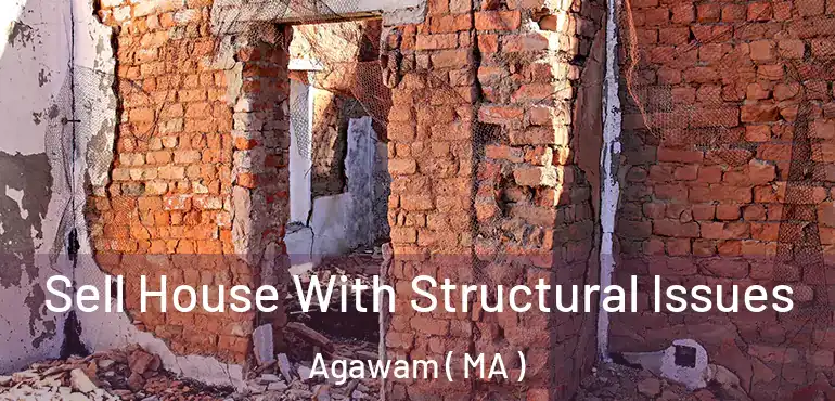  Sell House With Structural Issues Agawam ( MA )