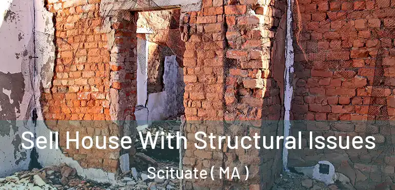  Sell House With Structural Issues Scituate ( MA )