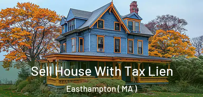  Sell House With Tax Lien Easthampton ( MA )