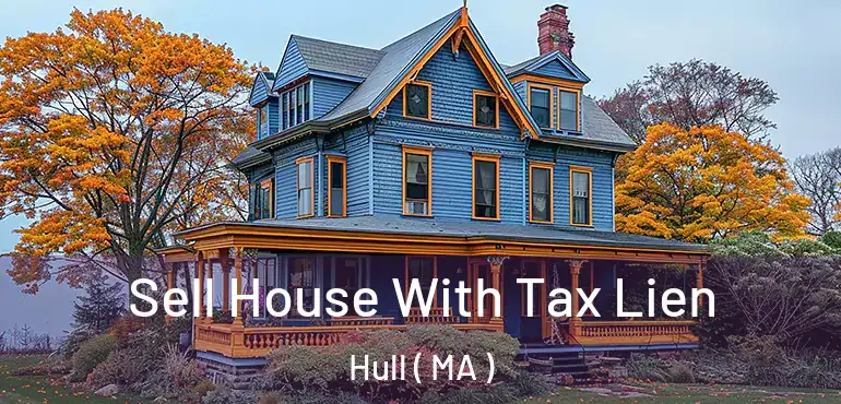  Sell House With Tax Lien Hull ( MA )