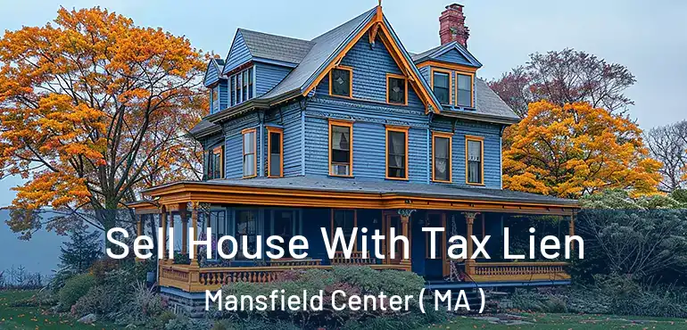  Sell House With Tax Lien Mansfield Center ( MA )