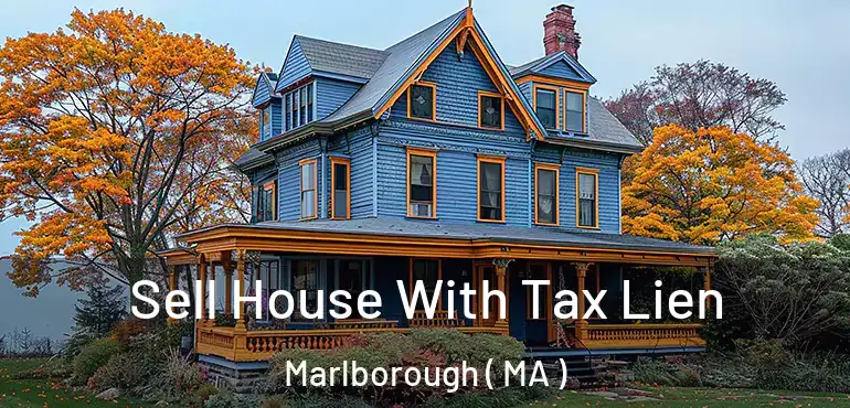  Sell House With Tax Lien Marlborough ( MA )