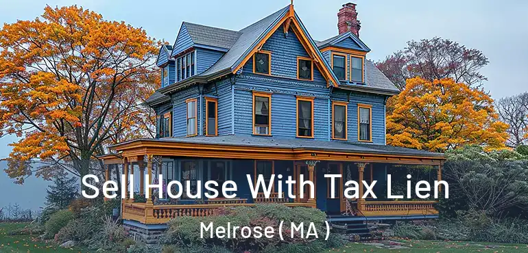  Sell House With Tax Lien Melrose ( MA )