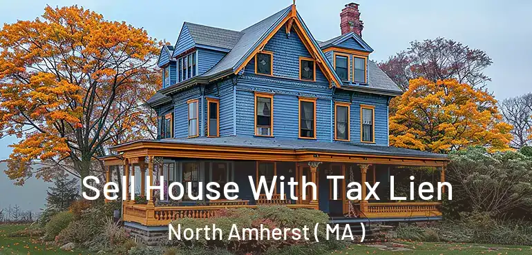  Sell House With Tax Lien North Amherst ( MA )
